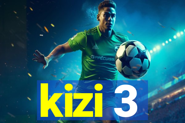 kizi 3